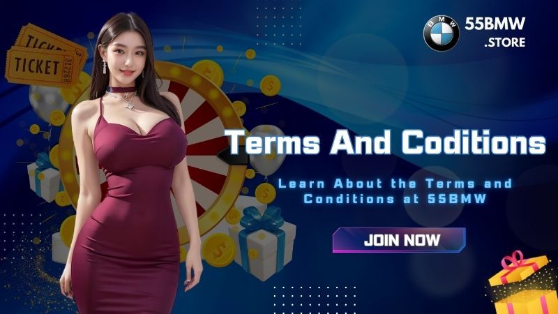 Learn About the Terms and Conditions at 55BMW in Detail