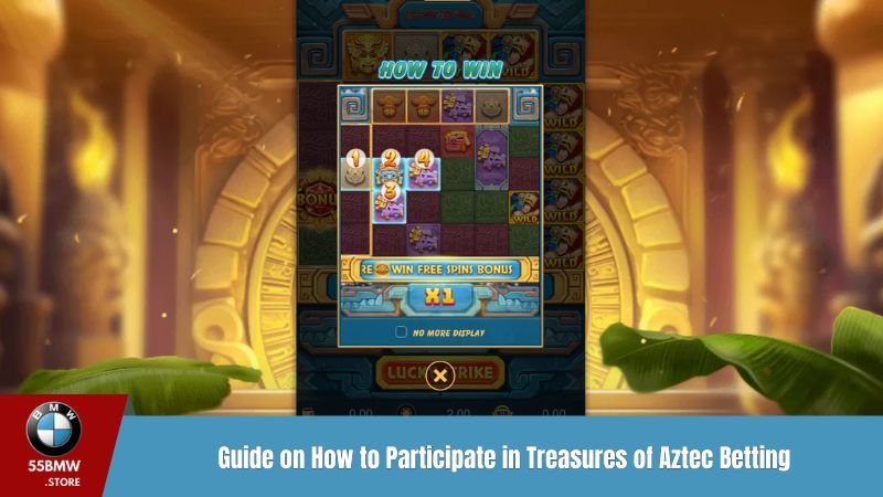 Guide on How to Participate in Treasures of Aztec Betting