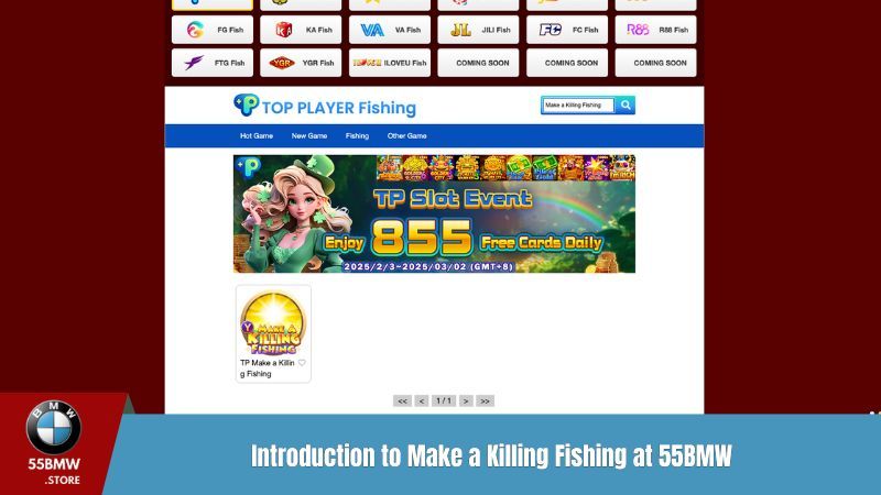 Introduction to Make a Killing Fishing at 55BMW