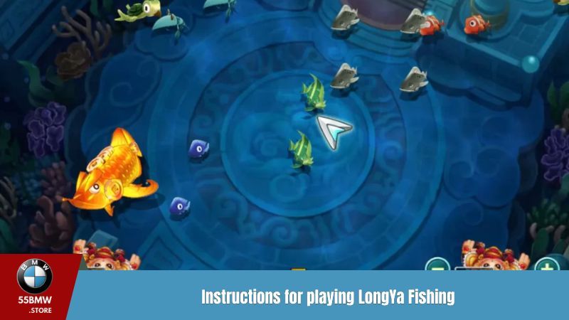 Instructions for playing LongYa Fishing