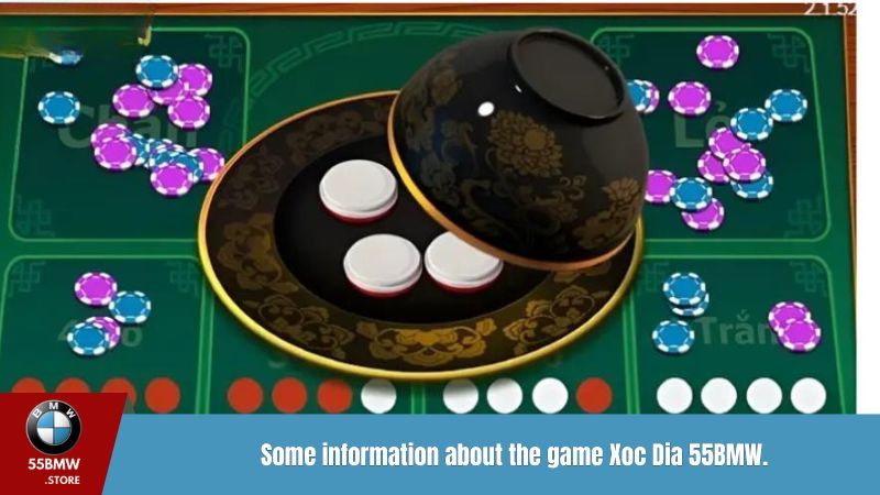 Some information about the game Xoc Dia 55BMW