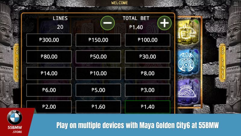 Play on multiple devices with Maya Golden City6 at 55BMW