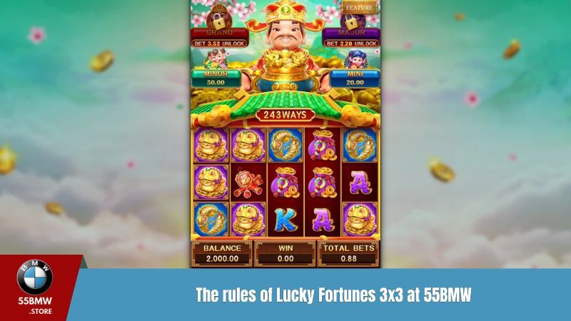 The rules of Lucky Fortunes 3x3 55BMW