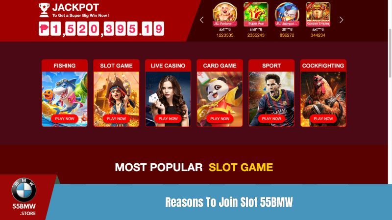 Reasons To Join Slot 55BMW Lobby
