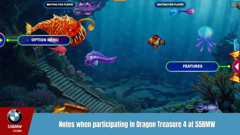 Notes when participating in Dragon Treasure 4 at 55BMW